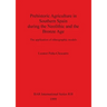 Prehistoric Agriculture in Southern Spain during the Neolithic and the Bronze Age: The application of ethnographic models