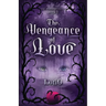 The Vengeance of Love
