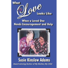 What Love Looks Like: When a Loved One Needs Encouragement and Help