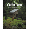 Cabin Porn: Inspiration for Your Quiet Place Somewhere