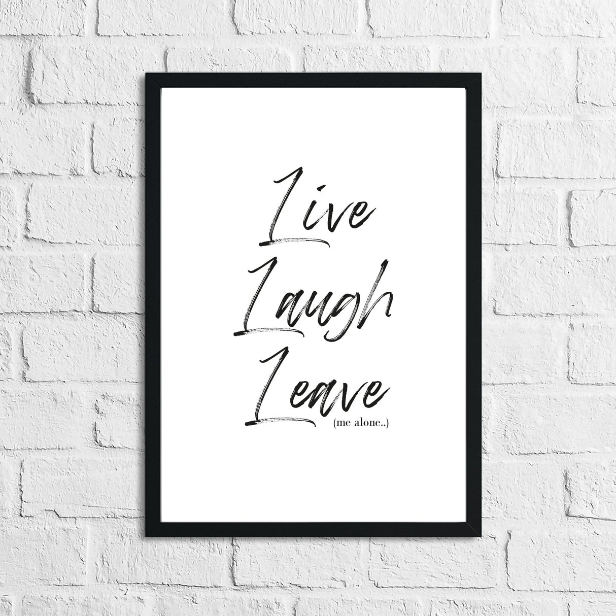 Live Laugh Leave Inspirational Funny Wall Decor Quote Print by WinsterCreations™ Official Store