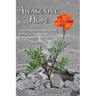 Awakening Hope. A Developmental, Behavioral, Biological Approach to Codependency Treatment.