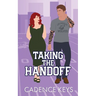 Taking the Handoff (Illustrated Edition)