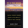 The Las Vegas Massacre Connections: Finding Strength Through Tragedy After America's Deadliest Mass Shooting