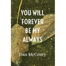 You Will Forever Be My Always