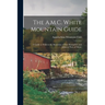 The A.M.C. White Mountain Guide: A Guide to Trails in the Mountains of New Hampshire and Adjacent Parts of Maine