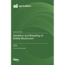 Genetics and Breeding of Edible Mushroom