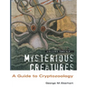 Mysterious Creatures: A Guide to Cryptozoology - Volume 2