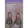 Juliet Mitchell and the Lateral Axis: Twenty-First-Century Psychoanalysis and Feminism