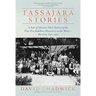 Tassajara Stories: A Sort of Memoir/Oral History of the First Zen Buddhist Monastery in the West--The First Year, 1967