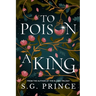 To Poison a King