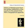 History of Newburyport from the Earliest Settlement of the Country to the Present Time. with a Biographical Appendix.