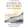 Becoming One With the World: A Guide to Neohumanist Education