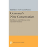 Germany's New Conservatism: Its History and Dilemma in the Twentieth Century