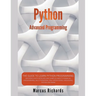 Python Advanced Programming: The Guide to Learn Python Programming. Reference with Exercises and Samples About Dynamical Programming, Multithreadin