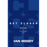 Get Closer: A Devotional For Encountering God