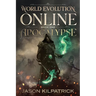 World Evolution Online Book 1: Apocalypse