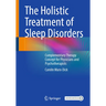 The Holistic Treatment of Sleep Disorders: Complementary Therapy Concept for Physicians and Psychotherapists