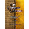 On Common Ground: Bridging the Mormon Evangelical Divide