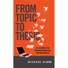 From Topic to Thesis: A Guide to Theological Research