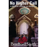 No Higher Call: A Biblical Treatise on Adoption