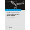 Private Governance as an Institutional Response to Wicked Problems: A Study of the German Partnership for Sustainable Textiles
