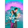 Designs on You