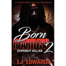 Born Heartless 2: Dopeboy Killas