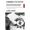 A Hundred Little Hitlers: The Death of a Black Man, the Trial of a White Racist, and the Rise of the Neo-Nazi Movement in America