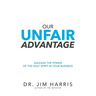 Our Unfair Advantage: Unleash the Power of the Holy Spirit in Your Business