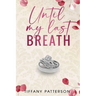 Until My Last Breath