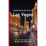 Celebrating the City of Las Vegas