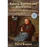 Bakers, Brewers and Bricklayers: The History of Everyday German Peasants, Vol. 1, 100 BCE-1450