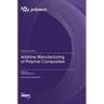 Additive Manufacturing of Polymer Composites