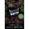 The Last Time She Saw Him