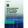 New Horizons in Artificial Intelligence in Libraries