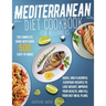 Mediterranean Diet Cookbook for Beginners: The Complete Guide With Over 500 Easy-To-Make, Quick, And Flavorful Everyday Recipes To Lose Weight, Improv
