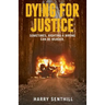 Dying For Justice: An extrajudicial thriller
