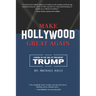 Make Hollywood Great Again: Cinema in the Era of President Trump