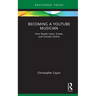 Becoming a YouTube Musician: How People Learn, Create, and Connect Online