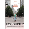 Food and the City: Urban Agriculture and the New Food Revolution