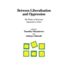 Between Liberalisation and Oppression. The Politics of Structural Adjustment in Africa