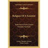 Religion Of A Scientist: Selections From Gustav Theodor Fechner