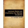 Lecture-Notes on Chemistry for Dental Students