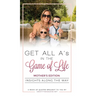 Get All A's in the Game of Life: Insights Along the Way: Mother's Edition
