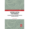 Venture Capital Performance: A Comparative Study of Investment Practices in Europe and the USA
