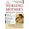 The Nursing Mother's Problem Solver