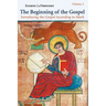 The Beginning of the Gospel: Introducing the Gospel According to Mark: Volume 2 (Mark 8:22-16:20)