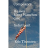Compliance Huawei Meng Wanzhou Case - Indictment