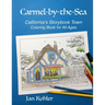 Carmel-by-the-Sea: California's Storybook Town Coloring Book for All Ages